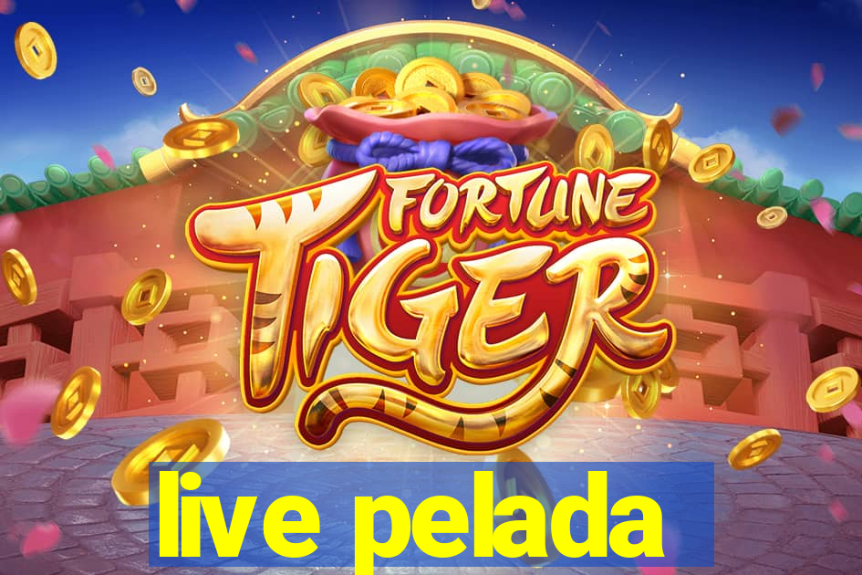 live pelada